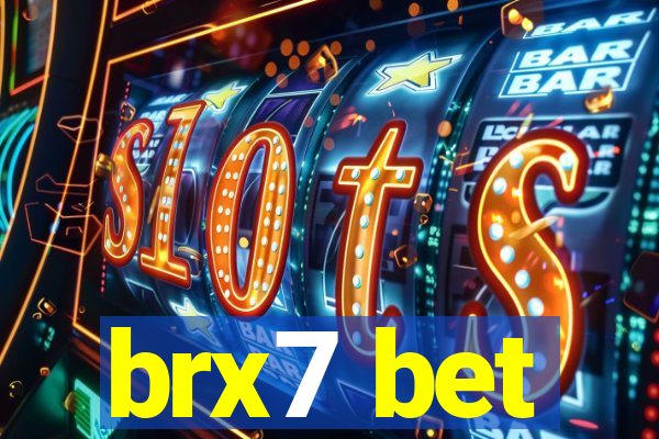 brx7 bet